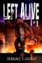 [Left Alive 01] • Left Alive 1